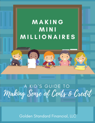 Making Mini Millionaires: A Kid&#39;s Guide to Making Sense of Cents &amp; Credit