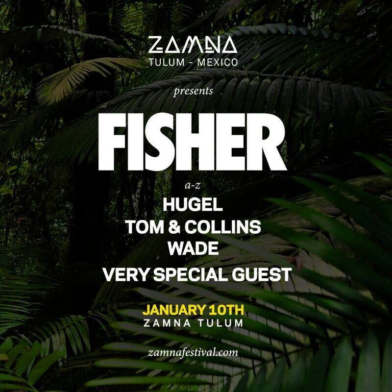FISHER Zamna Tulum 2024 FISHER Zamna Tulum 2024
