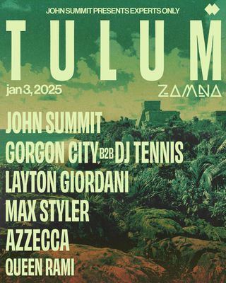 John Summit presents EXPERTS ONLY- General Zamna Tulum 2025