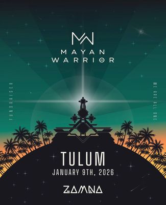 MAYAN WARRIOR JAN 09 Zamna Tulum 2026