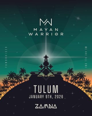 MAYAN-WARRIOR-January 09-VIP Zamna Tulum 2026