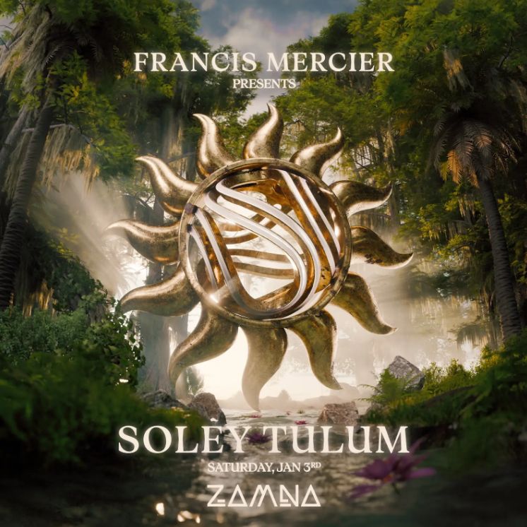 FRANCIS MERCIER presents SOLEY-January 03-VIP-Zamna Tulum 2026