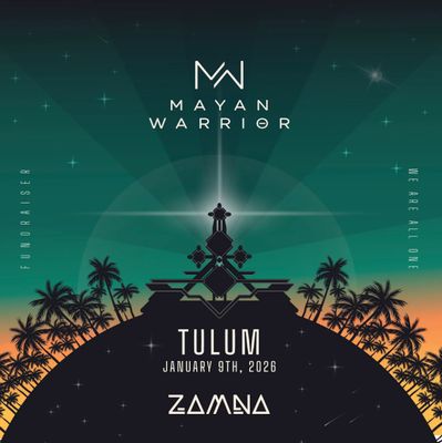 MAYAN-WARRIOR-January 09-General Zamna Tulum 2026