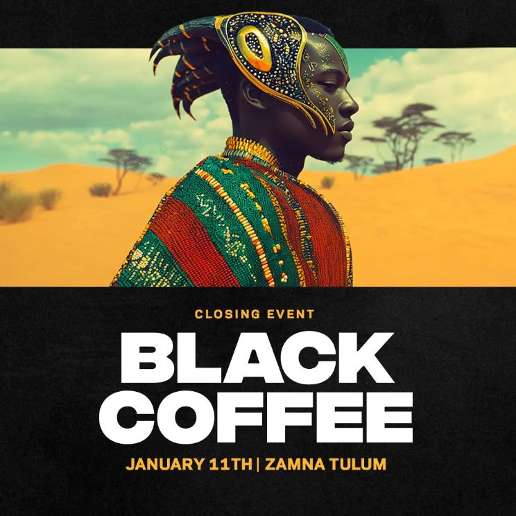 BLACK COFFEE-January 11-General-Zamna Tulum 2026