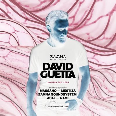 DAVID GUETTA-January 02-VIP Tables-Zamna Festival Tulum 2026