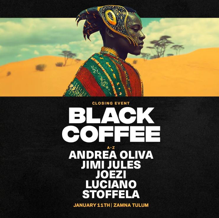 BLACK COFFEE-January 11-General-Zamna Tulum 2026
