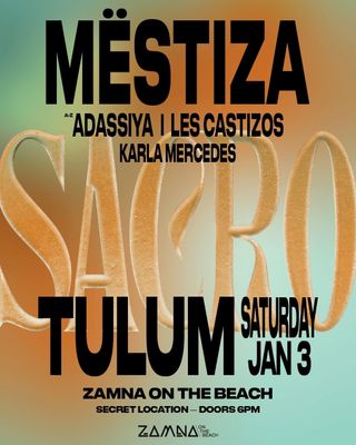 MESTIZA SACRO JAN 03 Zamna On The Beach 2026
