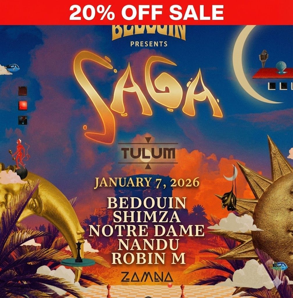 BEDOUIN presents SAGA-January 07-General-Zamna Tulum 2026 SALE