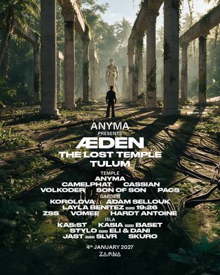 ANYMA | ÆDEN JAN 04 Zamna Tulum 2027