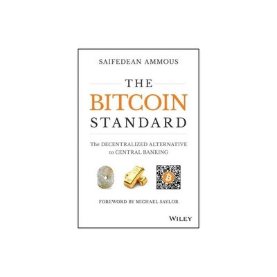 The Bitcoin Standard: The decentralized alternative to central banking