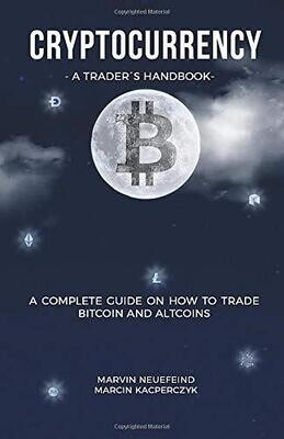 Cryptocurrency: A trader's handbook
