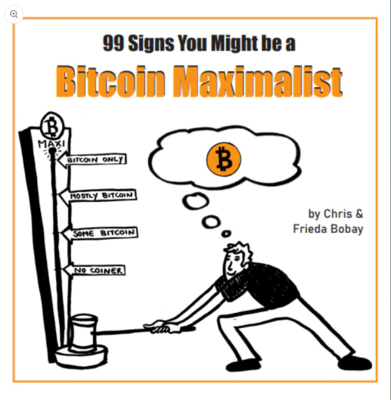 99 Signs you Might be a Bitcoin Maximalist