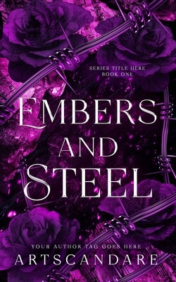 EMBERS AND STEEL