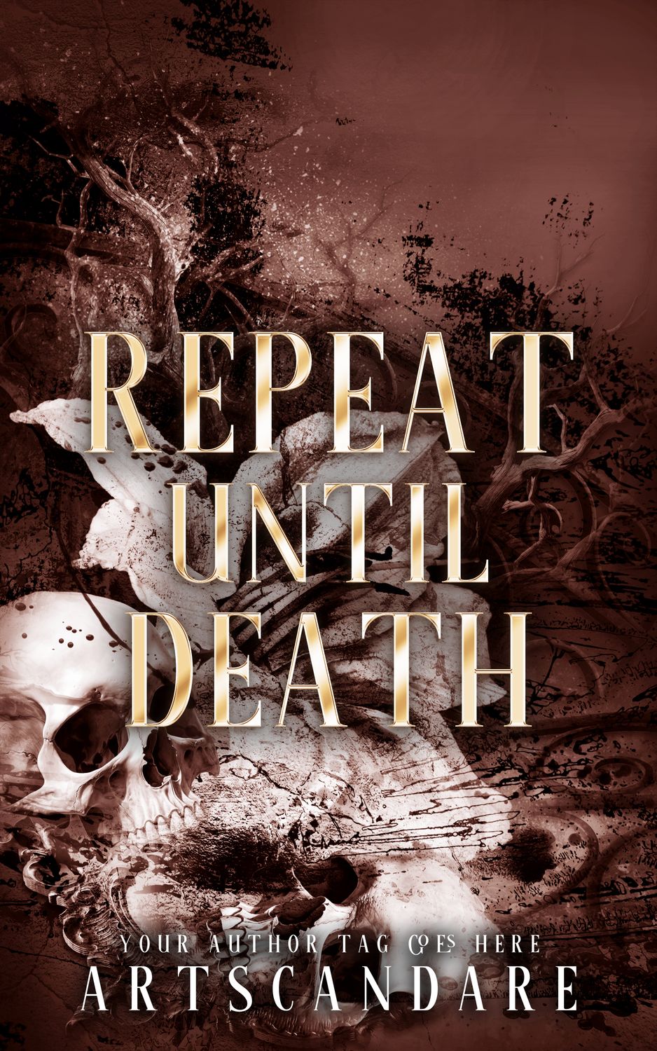 REPEAT UNTIL DEATH