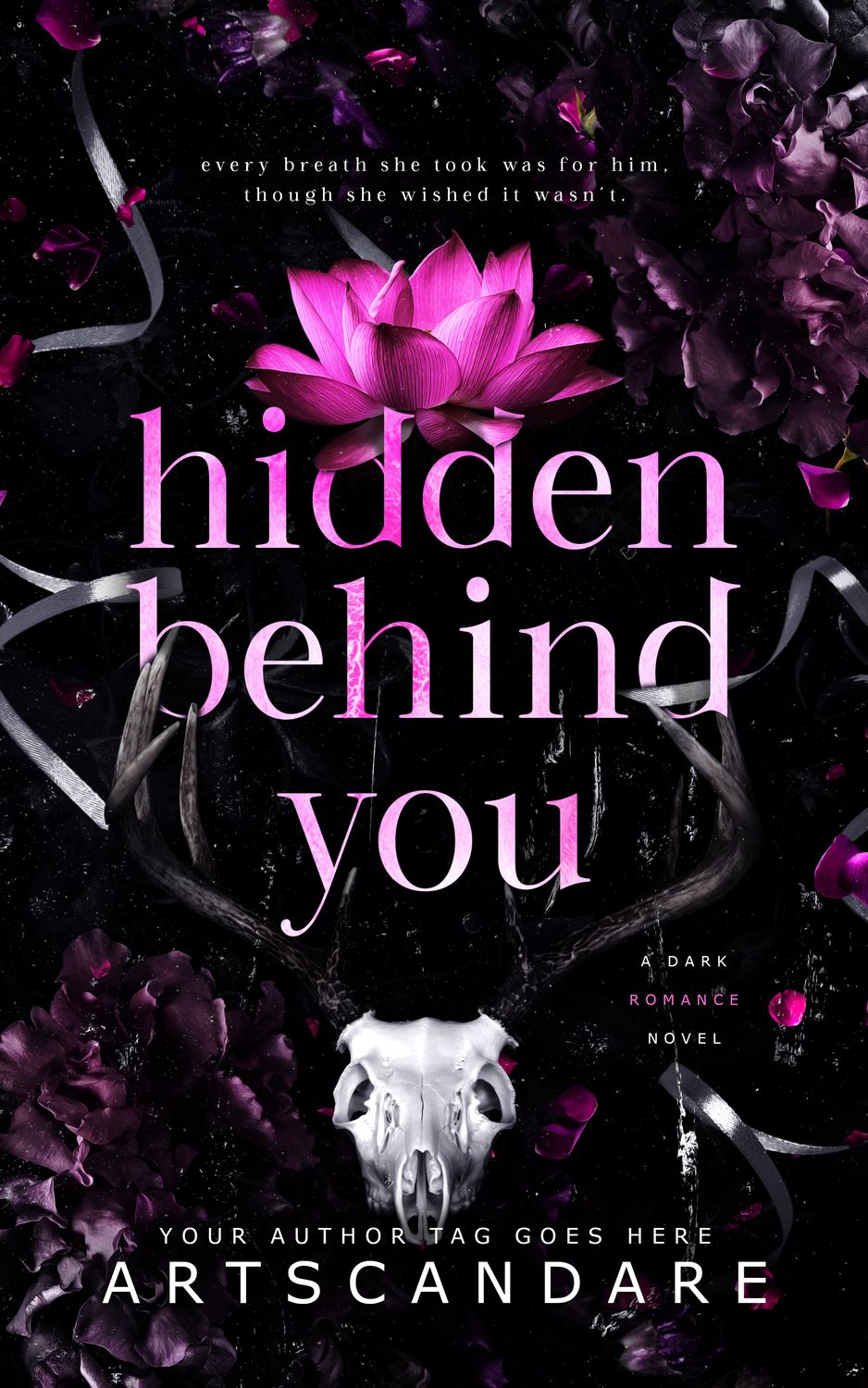 HIDDEN BEHIND YOU