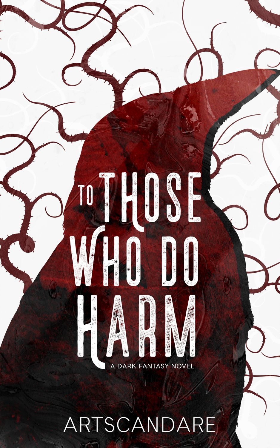 TO THOSE WHO DO HARM