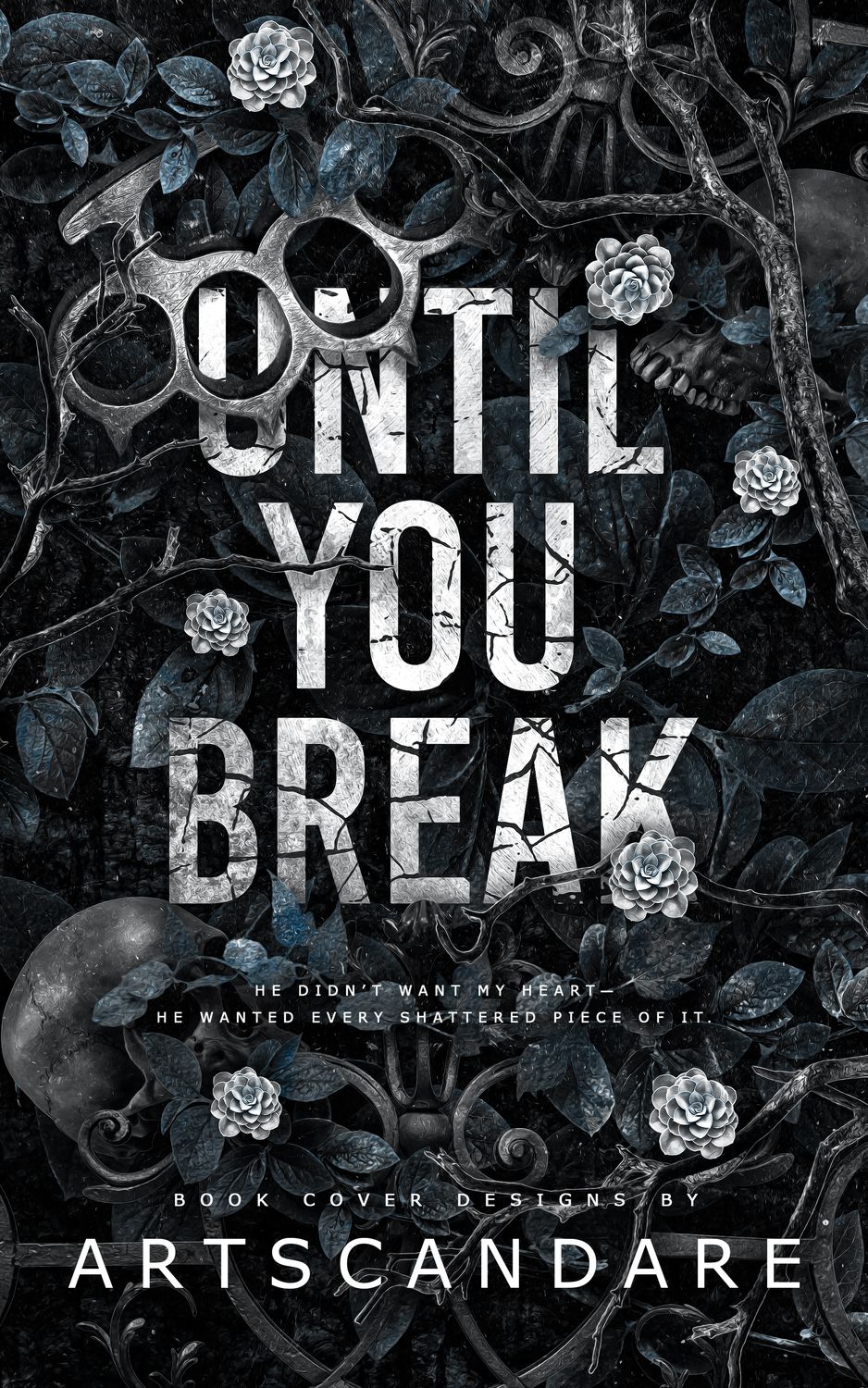 TRILOGY SET: UNTIL YOU BREAK, UNTIL YOU SHATTER, UNTIL YOU&#39;RE MINE