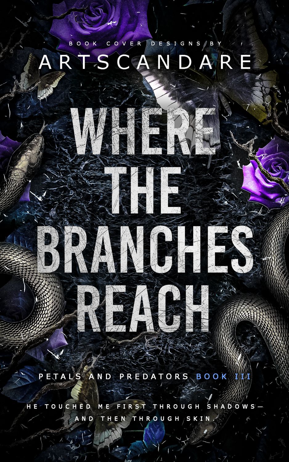 TRILOGY SET: WHERE THE BRANCHES REACH, BLOOM WHERE YOU BLEED, WILD THINGS THAT LINGER