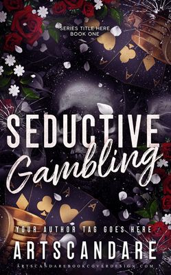 SEDUCTIVE GAMBLING