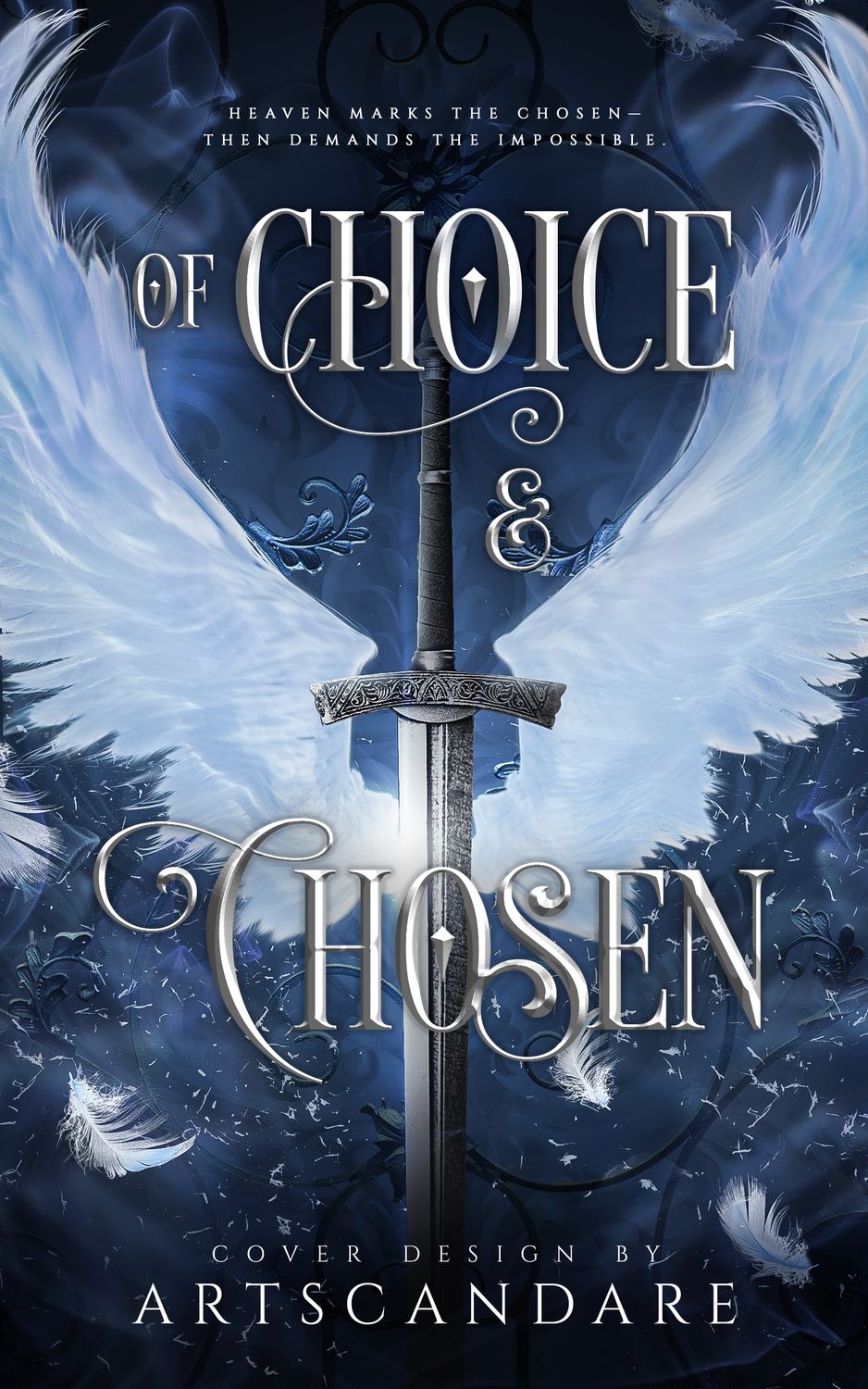 OF CHOICE &amp; CHOSEN