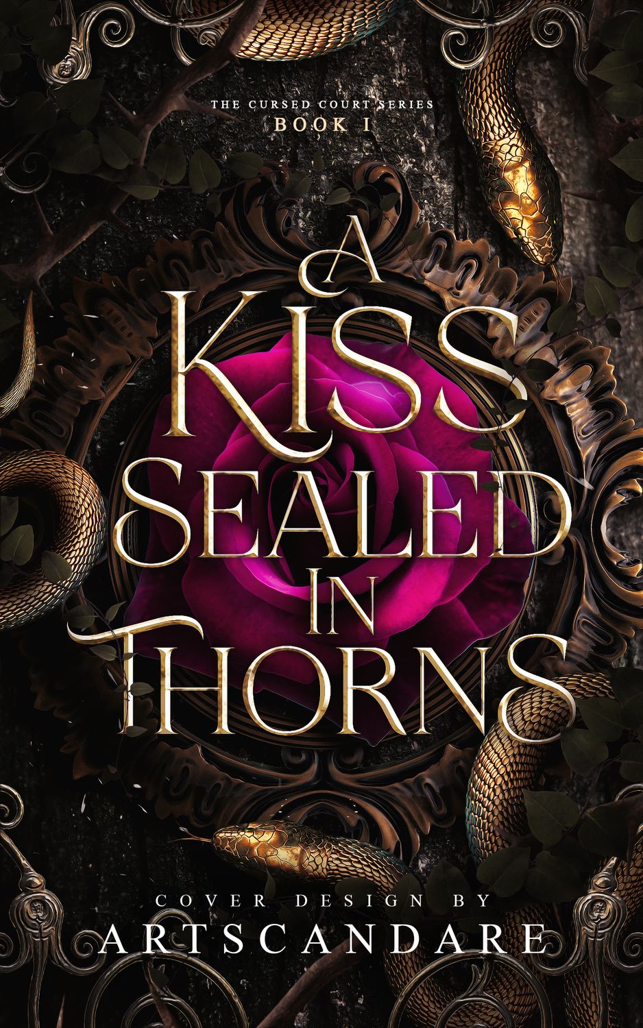TRILOGY SET: A KISS SEALED IN THORNS, A HEART BOUND IN SHADOWS, A CURSE FORGED IN THE DARK
