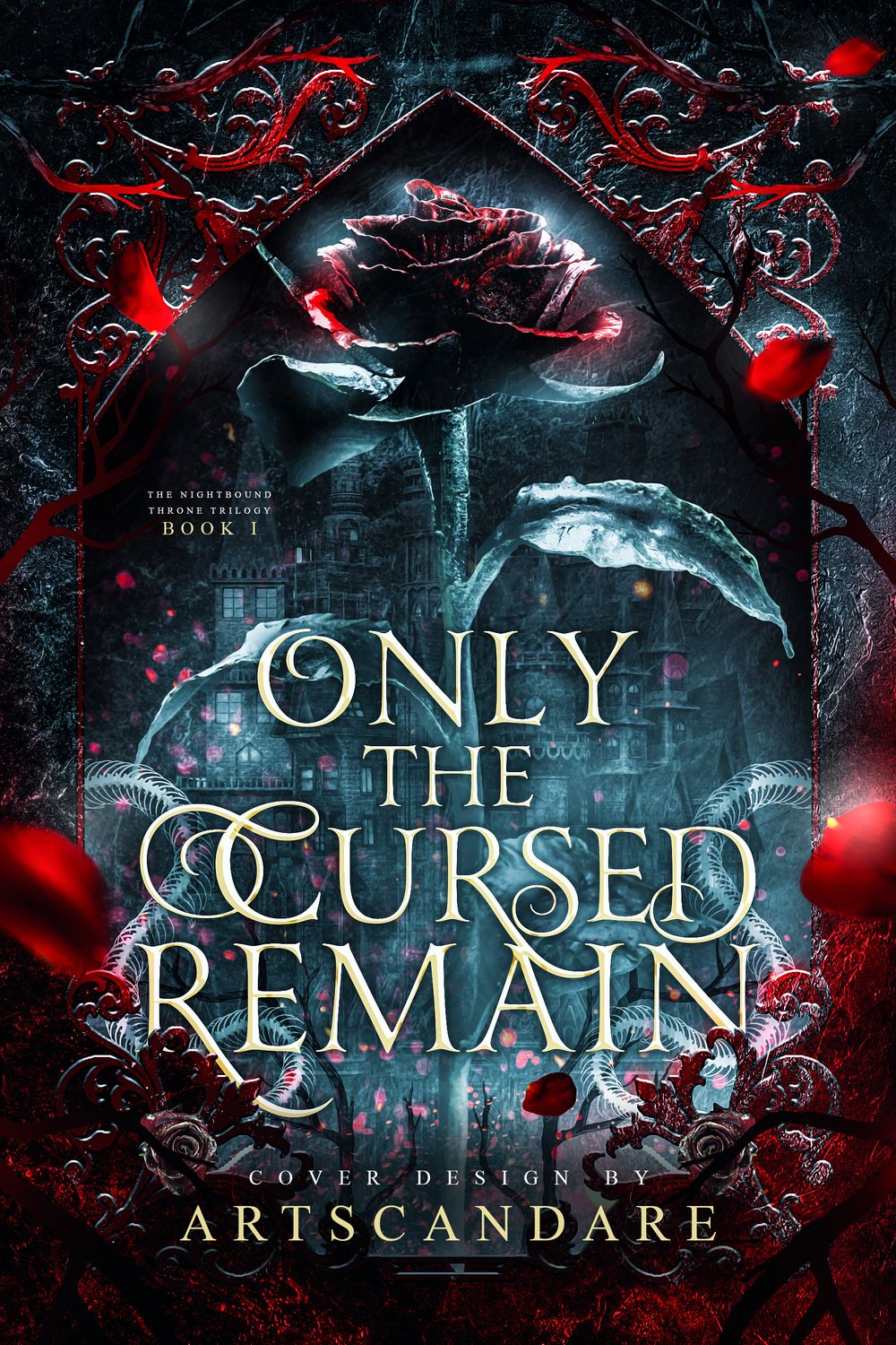 TRILOGY SET: ONLY THE CURSED REMAIN, ONLY THE FAITHLESS BLOOM, ONLY THE DAMNED REIGN