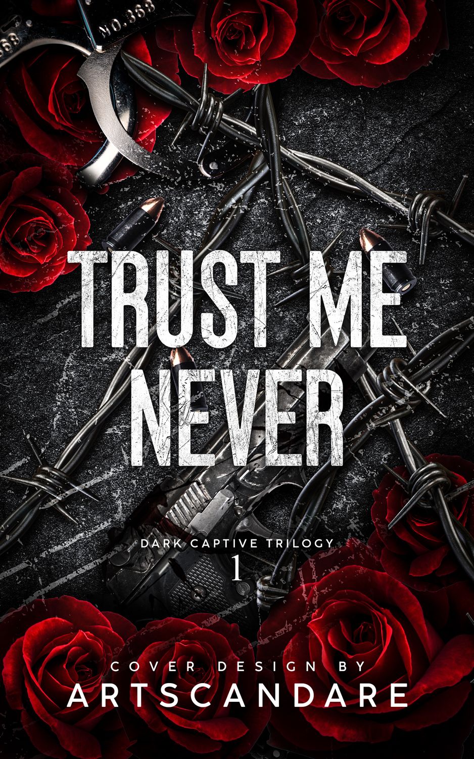 TRILOGY SET: TRUST ME NEVER, BREAK ME FIRST, LEAVE ME RUINED