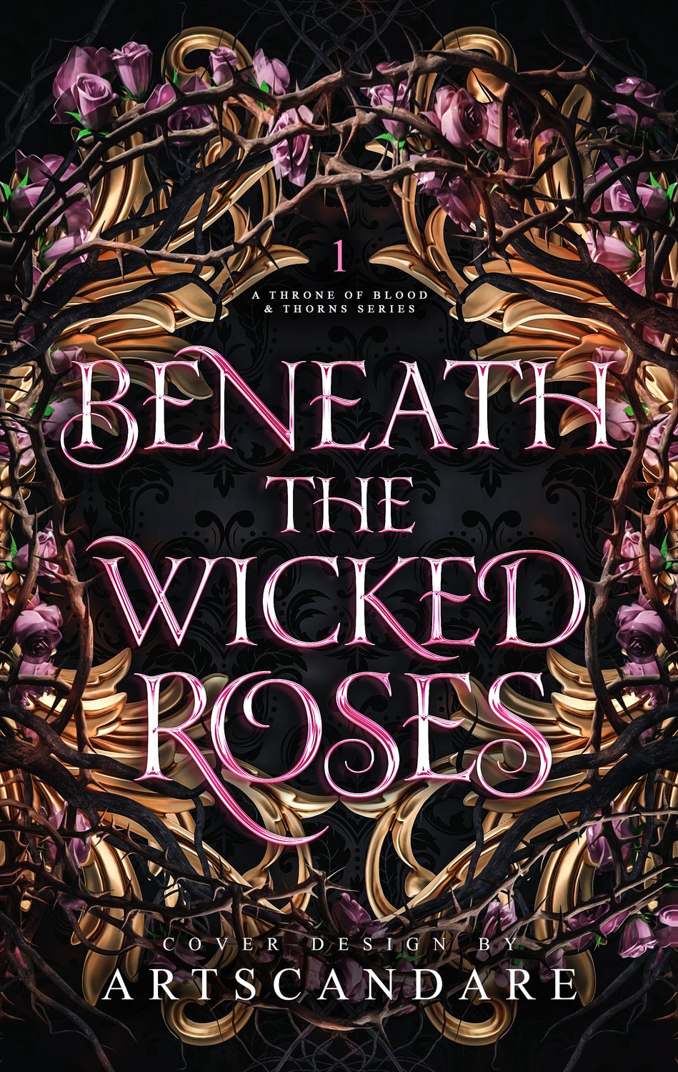BENEATH THE WICKED ROSES