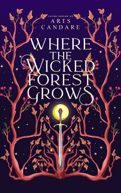 FULLY ILLUSTRATED DUOLOGY COVER PACKAGE: WHERE THE WICKED FOREST GROWS, WHERE THE DARK KINGDOM WAITS