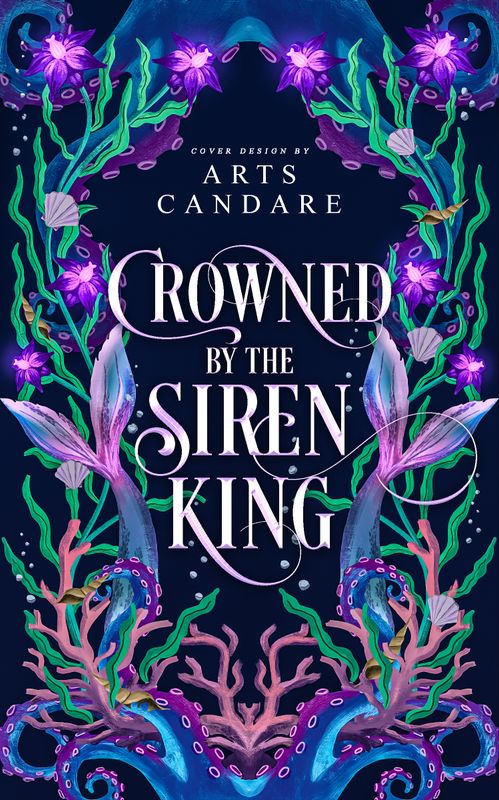 FULLY ILLUSTRATED DUOLOGY COVER PACKAGE: CROWNED BY SIREN KING, CLAIMED BY THE SEA MONSTER