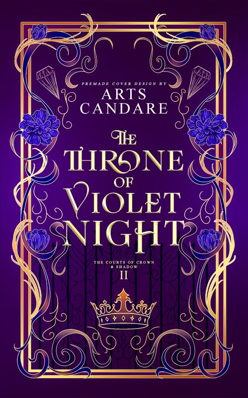 FULLY ILLUSTRATED TRILOGY COVER PACKAGE: THE CROWN OF FROZEN THORNS / THE THRONE OF VIOLET NIGHT / THE COURT OF CRIMSON ROSES