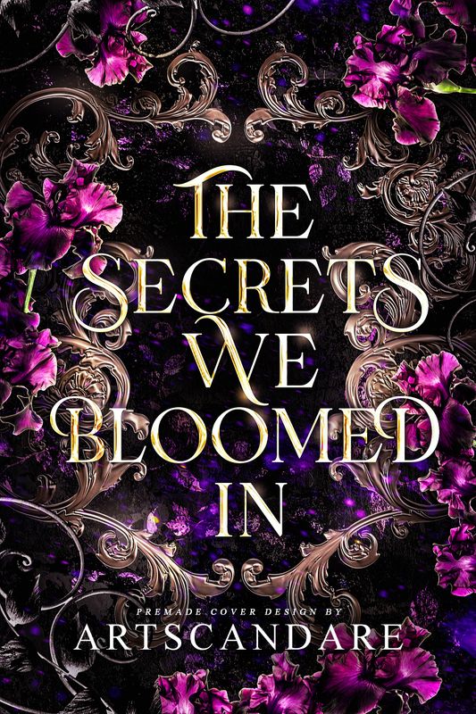 SINGLE COVER PACKAGE: THE SECRETS WE BLOOMED IN