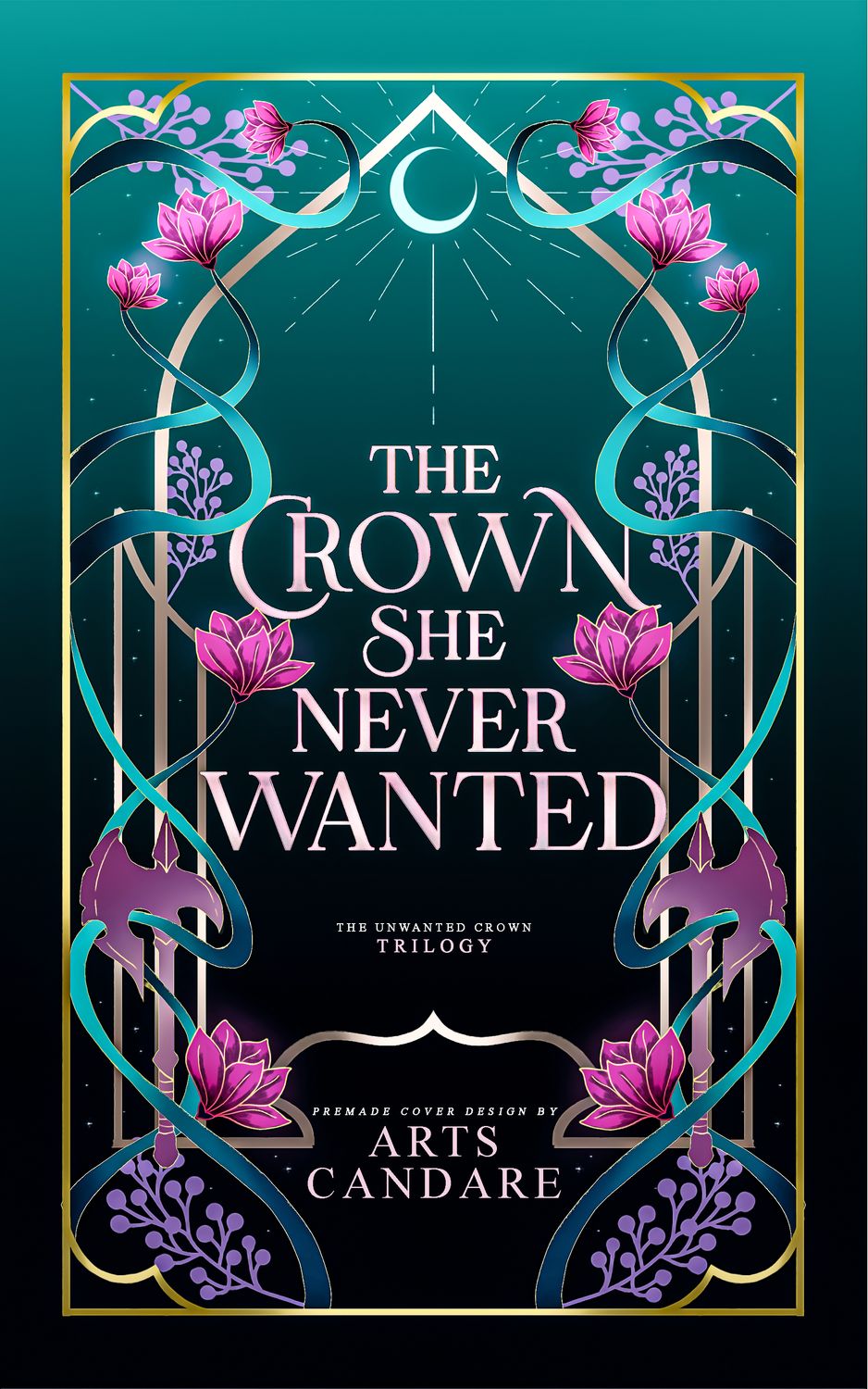 FULLY ILLUSTRATED TRILOGY COVER PACKAGE: THE CROWN SHE NEVER WANTED, THE PRINCE SHE SHOULD HATE, THE KINGDOM THEY COULDN'T SAVE