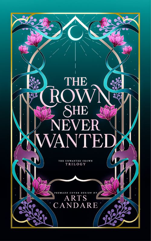 FULLY ILLUSTRATED TRILOGY COVER PACKAGE: THE CROWN SHE NEVER WANTED, THE PRINCE SHE SHOULD HATE, THE KINGDOM THEY COULDN'T SAVE