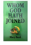 Whom God Has Joined book Whom God Has Joined book