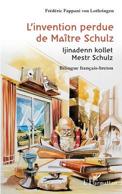 L&#39;invention perdue de Maître Schulz