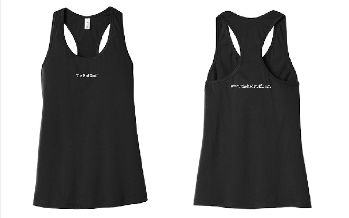 The Bad Stuff Bella Canvas Woman's Tank Top