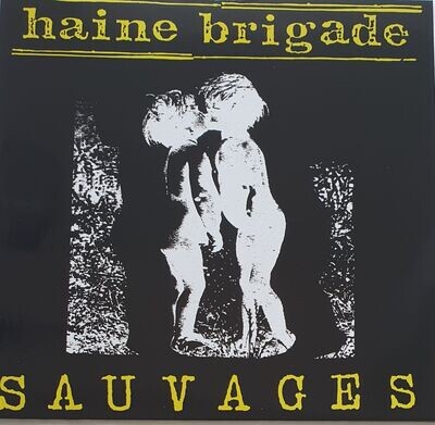 Haine Brigade - Sauvage LP RE