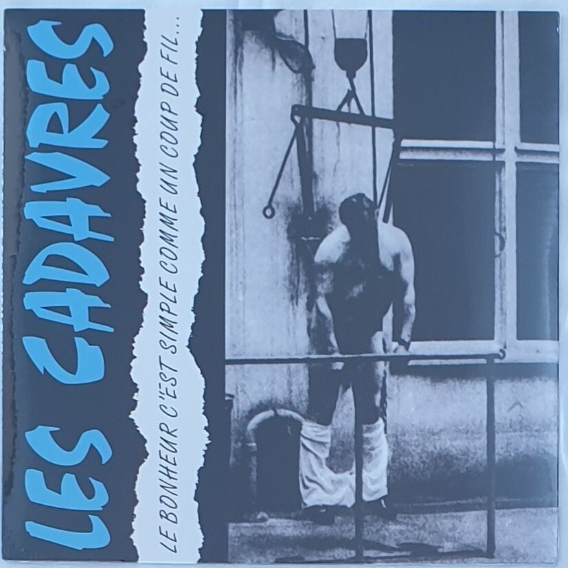Les Cadavres - Le Bonheur C'est Simple Comme Un Coup De Fil LP RE