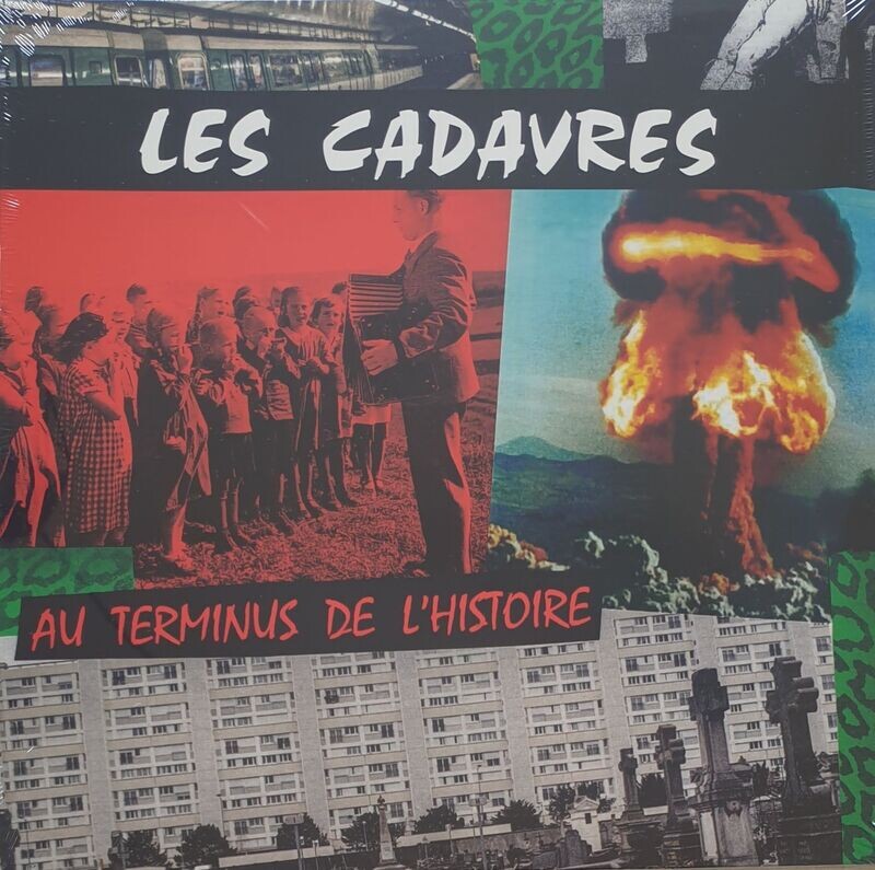 Les Cadavres - Au Terminus De L'Histoire  LP