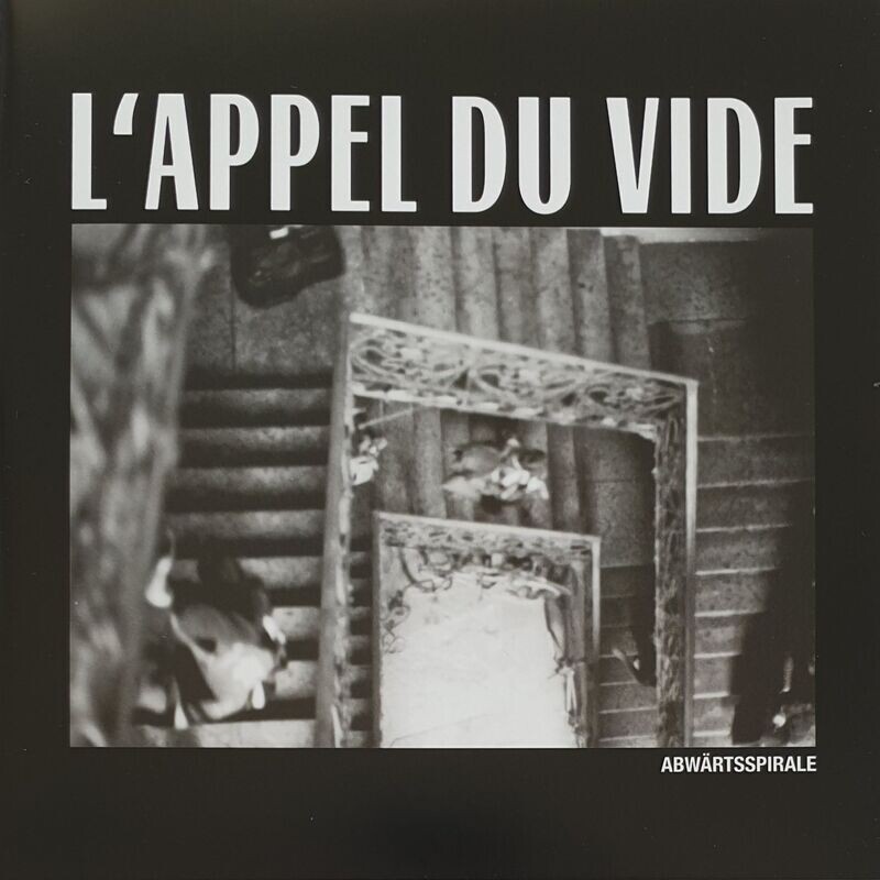 L'Appel Du Vide - Abwärtsspirale 7 L'Appel Du Vide - Abwärtsspirale 7"