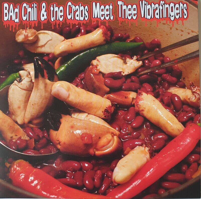 Bad Chili & The Crabs Meet Thee Vibrafingers - Split 7 Bad Chili & The Crabs Meet Thee Vibrafingers - Split 7"