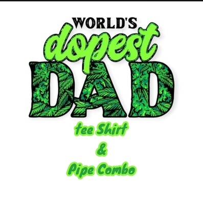 Fathers day tee shirt and pipe combo you  must comment size during check out or we will mail you large