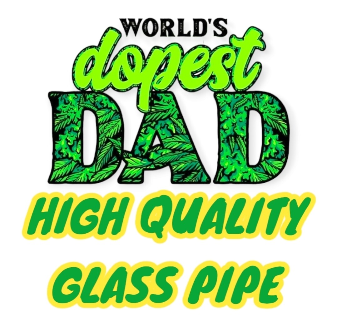Fathers day high quality glass pipe
