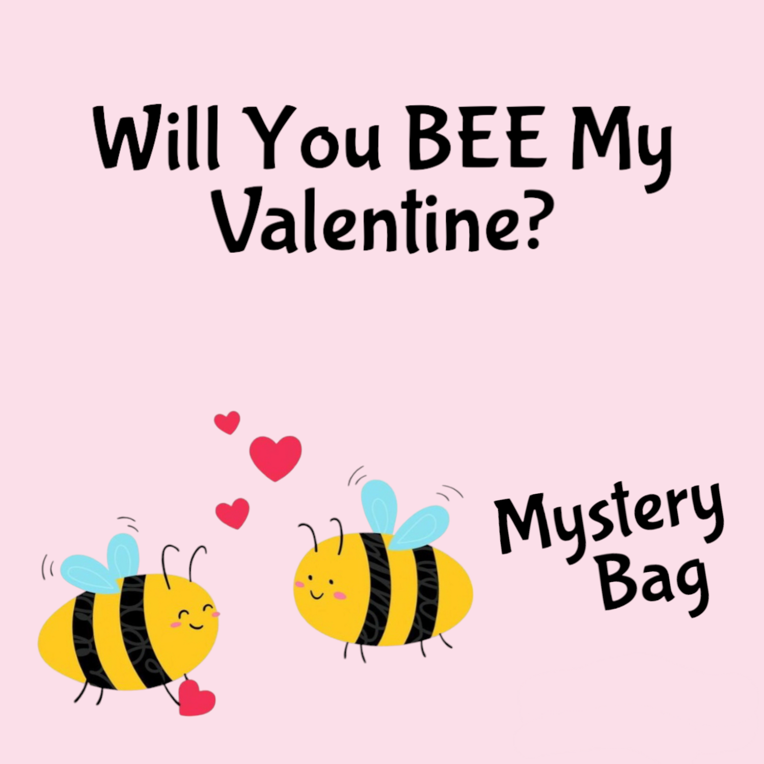 BEE My Valentine? Mystery Bag