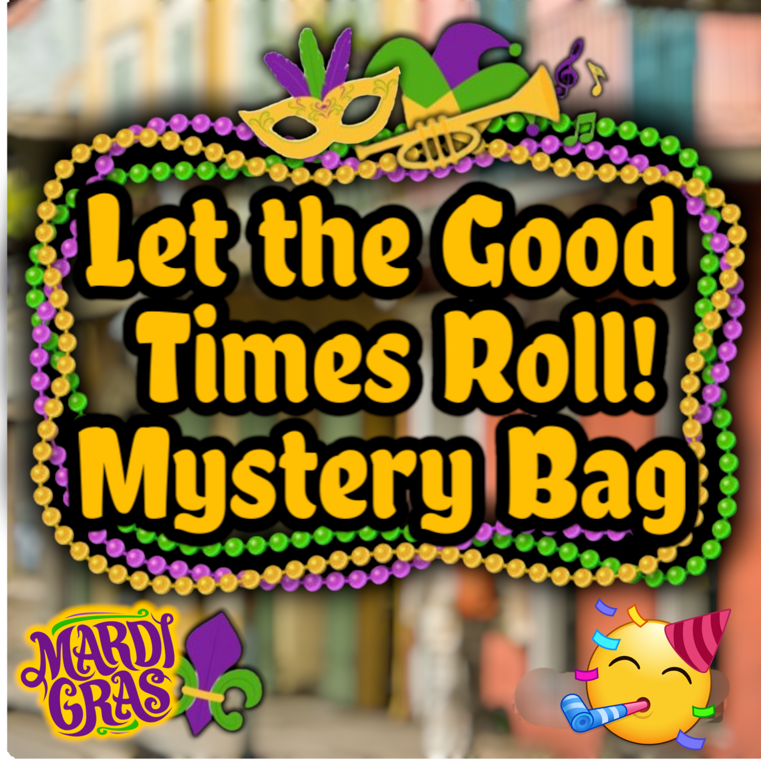 Let the Good Times Roll! Mystery Bag