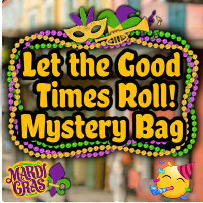 Let the Good Times Roll! Mystery Bag