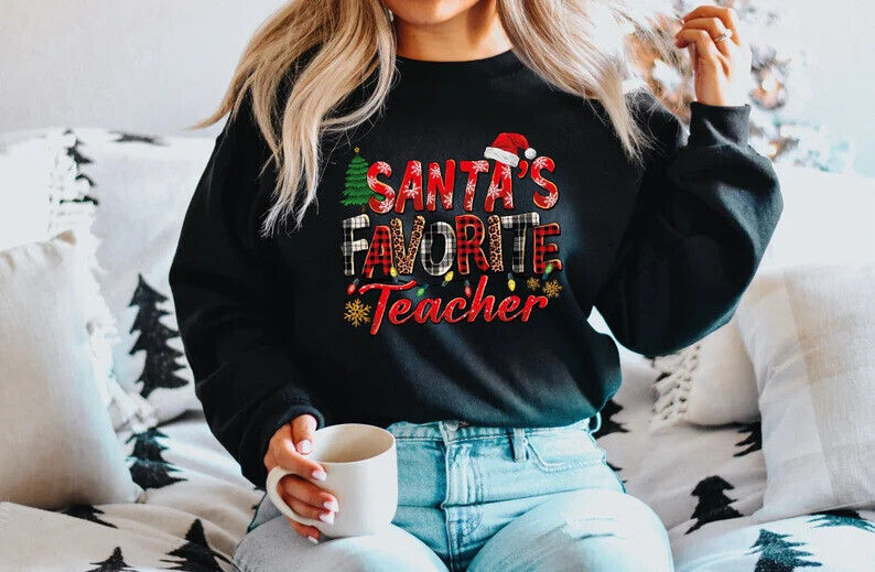 Woman Santa's Favorite Teacher Sweatshirt for Christmas
