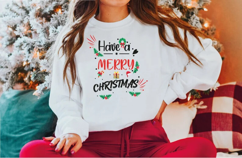 Woman Have a Merry Christmas Sweatshirt
