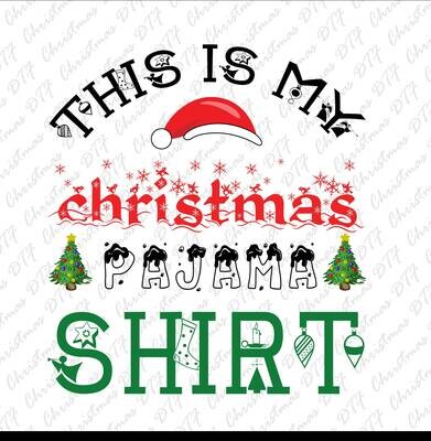 This is My Christmas Pajama Shirt Ready For Press